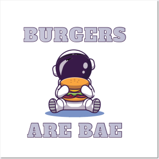 BURGUERS ARE BAE Posters and Art